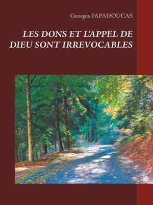 cover image of Les dons et l'appel de dieu sont irrévocables